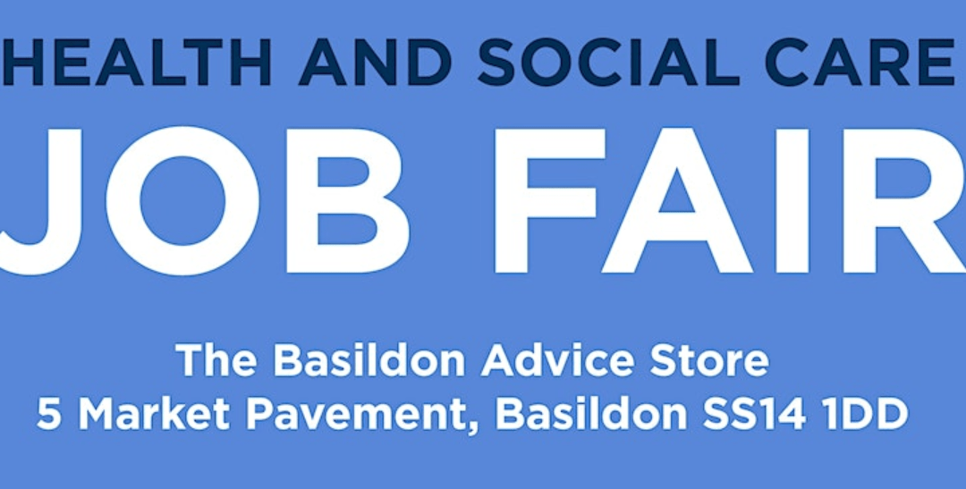 Health and Social Care Recruitment and Careers Fair – Basildon Advice Store